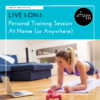 Live 1-On-1 Online Personal Training – At Home (or anywhere)