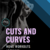 Cuts and Curves WORKOUT GUIDES + VIDEOS